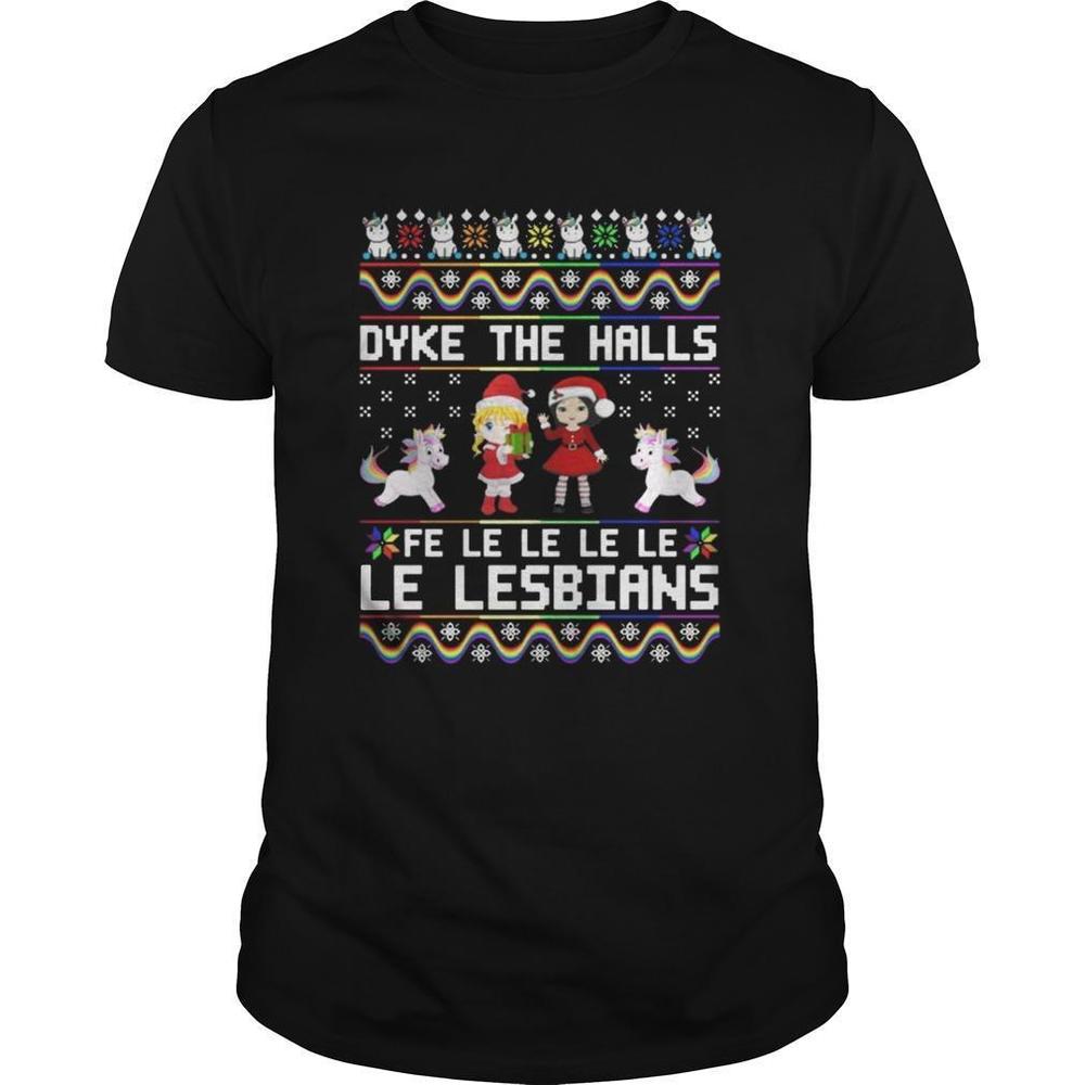 Dyke The Halls Fe Le Le Le Le Le Lesbians Christmas Shirt